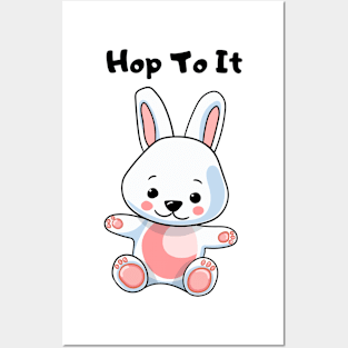 Hop To It Bunny Posters and Art